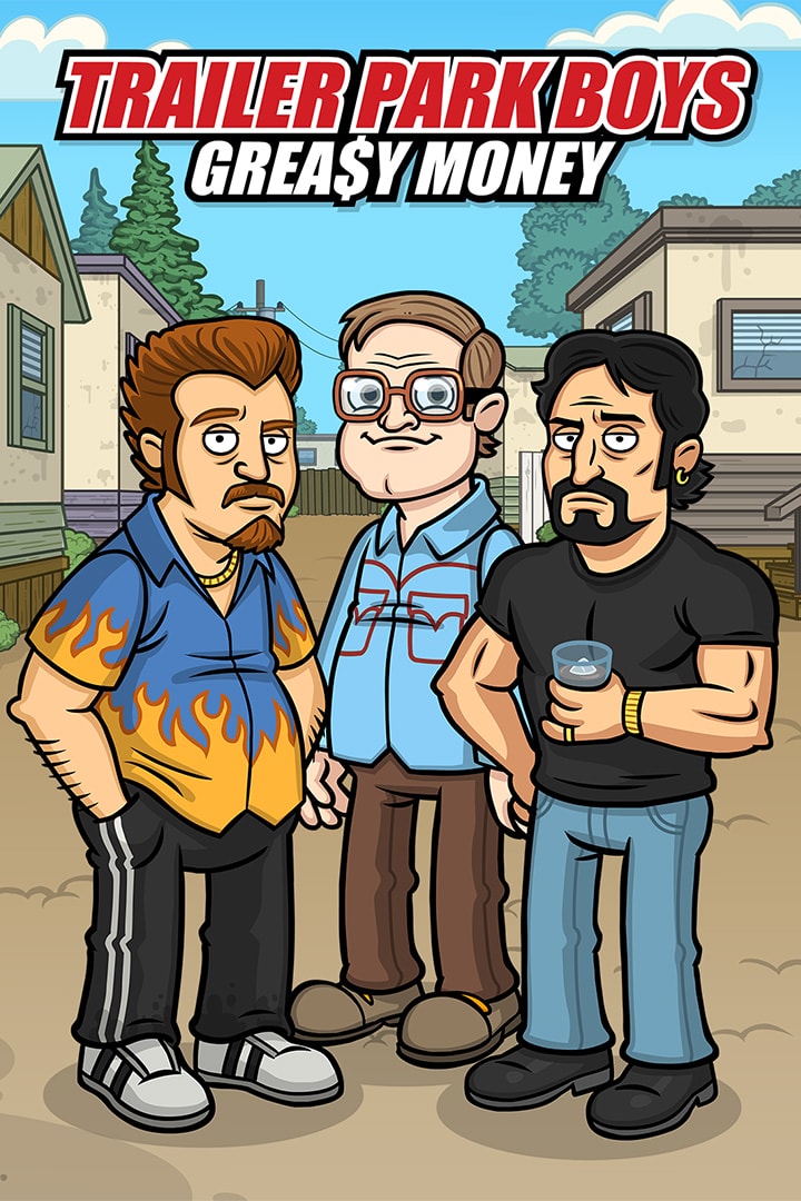 Trailer Park Boys: Greasy Money